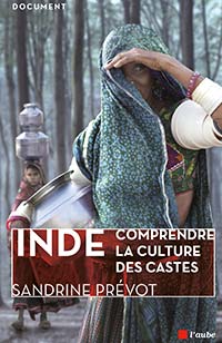 Inde.Comprendre la culture des castes